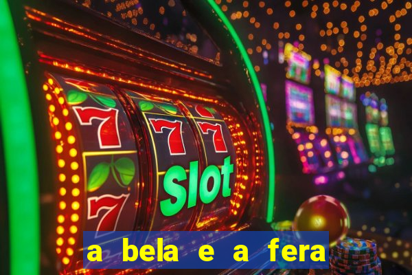 a bela e a fera 2014 filme completo dublado